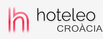 Hotels a Croàcia - hoteleo