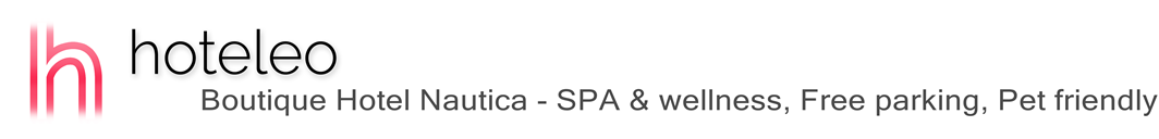hoteleo - Boutique Hotel Nautica - SPA & wellness, Free parking, Pet friendly