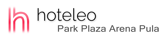 hoteleo - Park Plaza Arena Pula