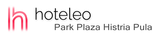 hoteleo - Park Plaza Histria Pula